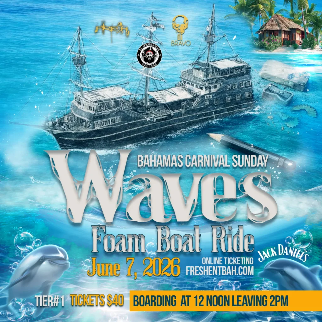 THE WAVE IS COMING. 🌊⚓ Get ready for the ultimate Carnival Sunday experience! We’re taking over the Blackbeard’s Revenge for the Waves Foam Boat Ride—the only way to celebrate Bahamas Carnival Sunday. Expect non-stop vibes, massive foam cannons, and the heavy-hitting sounds of DJ Bravo as we sail the crystal blue waters. Sponsored by Jack Daniel's. 📅 DATE: June 7, 2026 🕛 BOARDING: 12 Noon | LEAVING: 2 PM 📍 LOCATION: Blackbeard's Revenge